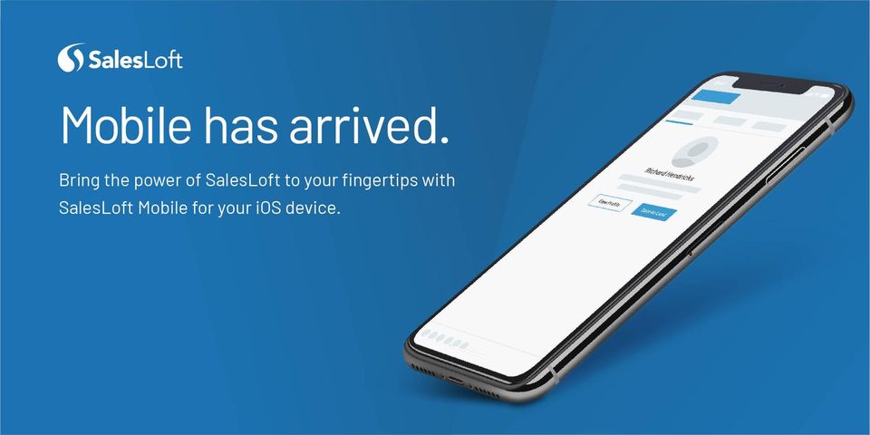 Blue SalesLoft banner reading Mobile has arrived beside an iPhone showing a contact profile
