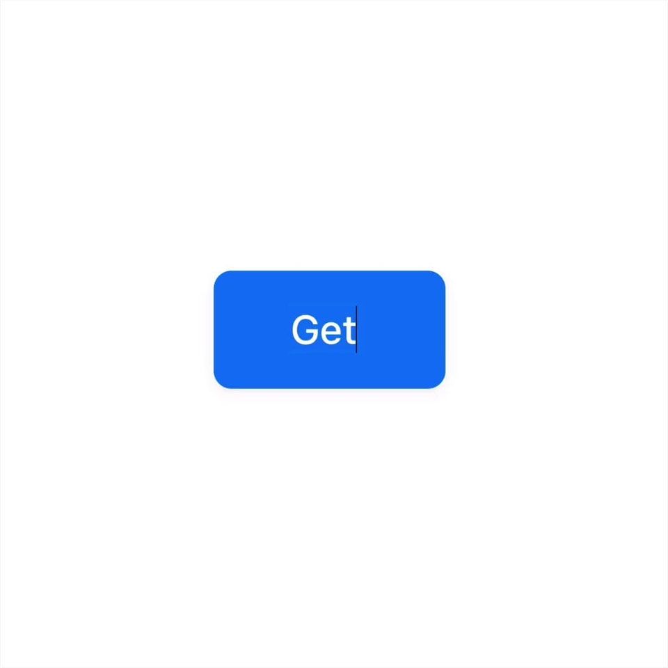 Blue rounded button with white text reading Get and a text cursor after it