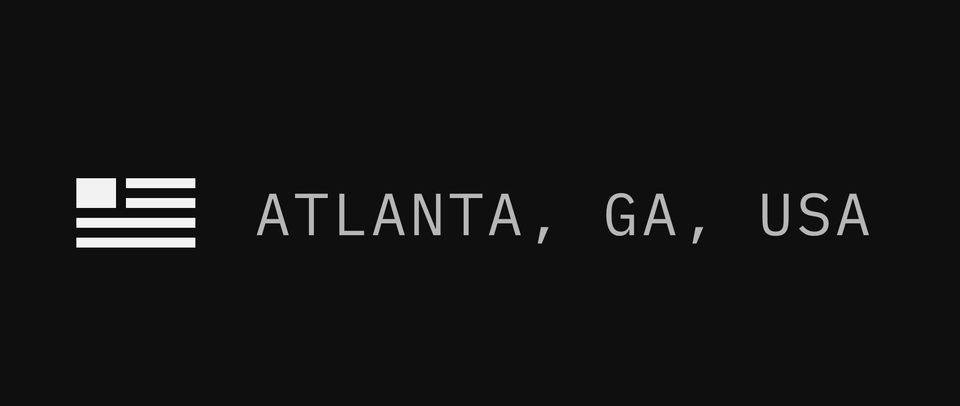 Minimal white flag icon beside ATLANTA, GA, USA in gray monospace type on black
