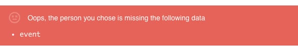 Red error banner reading "Oops, the person you chose is missing the following data" listing event