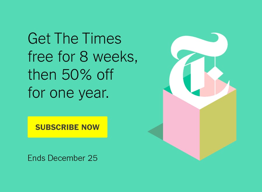 New York Times ad reading Get The Times free for 8 weeks, then 50% off for one year with a Subscribe Now button
