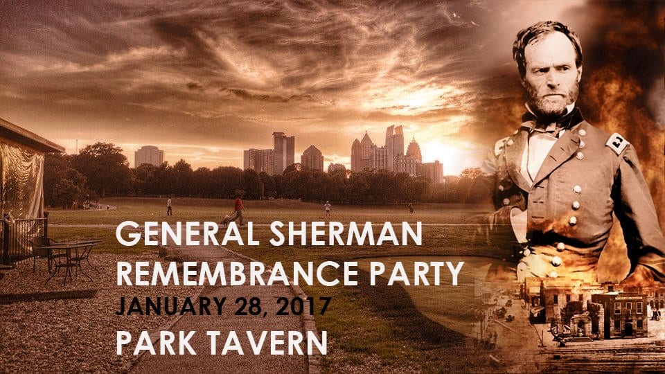 Poster reading General Sherman Remembrance Party, January 28, 2017, Park Tavern over a hazy Atlanta skyline