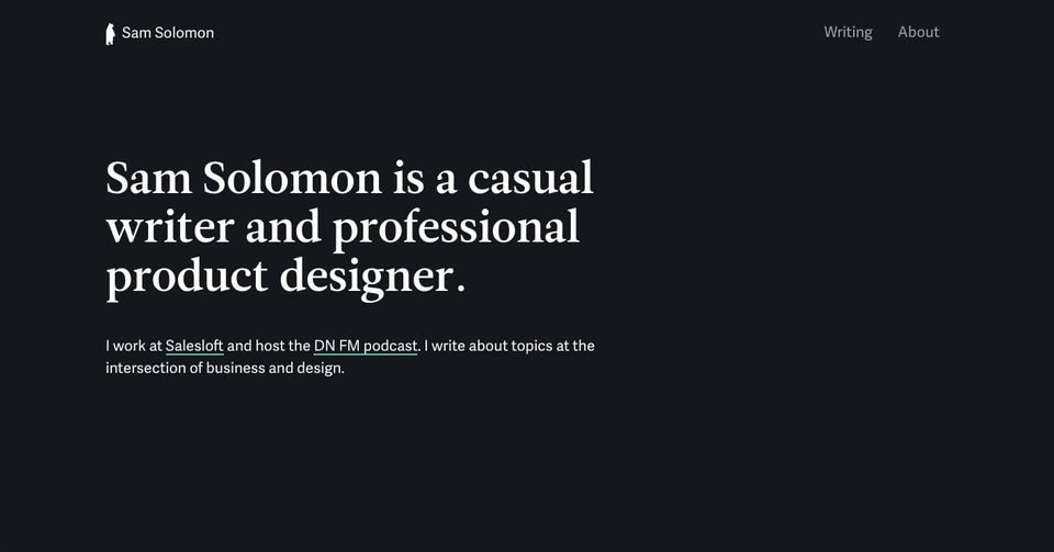Dark site hero reading Sam Solomon is a casual writer and professional product designer, with Salesloft and DN FM links