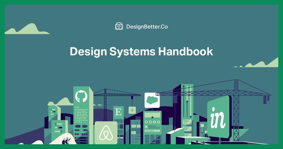 Design Systems Handbook cover from DesignBetter.Co showing an illustrated city of app logos and cranes