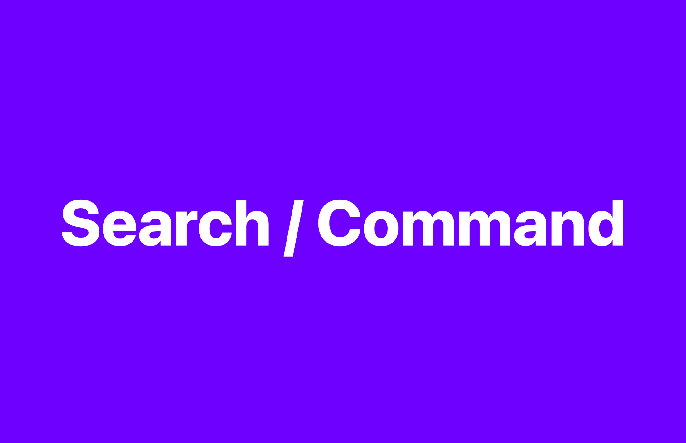 Bold white text reading "Search / Command" on a bright purple background