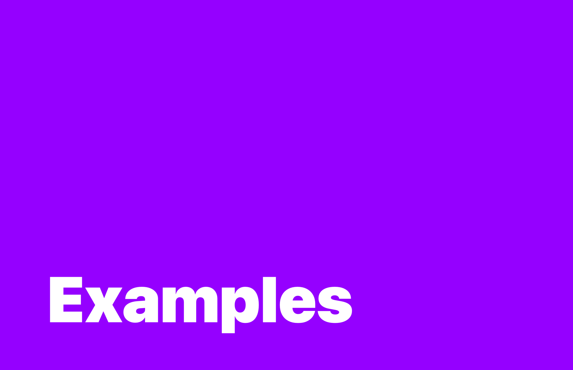 Bold white text reading "Examples" on a bright purple background